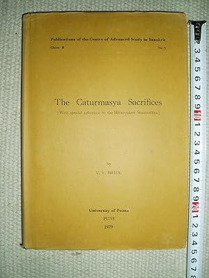 Seller image for The Caturmasya Sacrifices : With Special Reference to the Hiranyakesi Srautasutra for sale by Expatriate Bookshop of Denmark