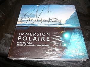 Seller image for IMMERSION POLAIRE Under The Pole II 21 Mois D'Exploration Au Groenland for sale by librairie ESKAL