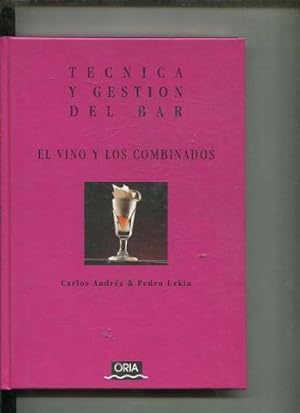 TECNICA Y GESTION DEL BAR. EL VINO Y LOS COMBINADOS.