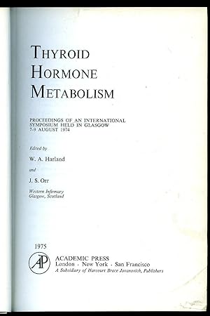 Bild des Verkufers fr Thyroid Hormone Metabolism: Proceedings of an International Symposium Held in Glasgow 7-9 August 1974 zum Verkauf von Little Stour Books PBFA Member