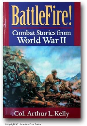 Combat Fire!: Combat Stories from World war II.