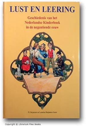 Imagen del vendedor de Lust en leering: Geschiedenis van het Nederlandse kinderboek in de negentiende eeuw. a la venta por Librarium of The Hague