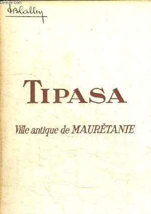 Seller image for TIPASA - VILLE ANTIQUE DE MAURETANIE for sale by Le-Livre