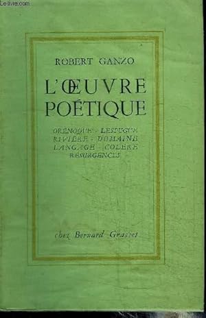 Seller image for L'OEUVRE POETIQUE - Or�noque - Lespugue - Rivi�re - Domaine - Langage - Col�re - R�surgence for sale by Le-Livre