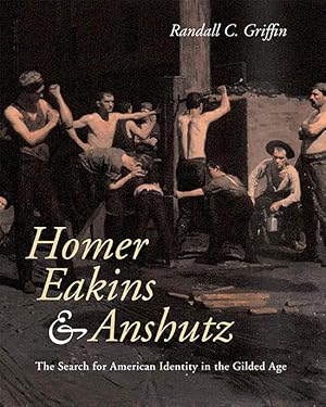 Homer, Eakins, and Anshutz: The Search for American Identity in the Gilded Age