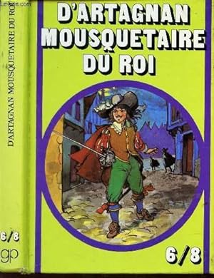 Image du vendeur pour D'ARTAGNAN MOUSQUETAIRE DU ROI. (6/8). mis en vente par Le-Livre