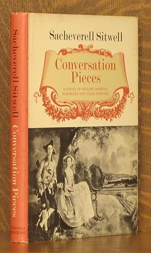 CONVERSATION PIECES - A SURVEY OF ENGLISH DOMESTIC PORTRAITS AND THEIR PAINTERS