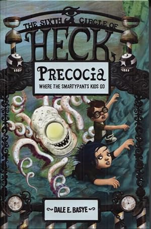 Seller image for Precocia: The Sixth Circle of Heck for sale by The Book Faerie