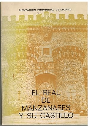 Seller image for EL REAL DE MANZANARES Y SU CASTILLO for sale by ALZOFORA LIBROS