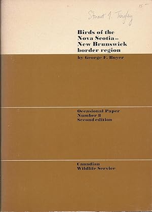 Seller image for The Birds of the Nova Scotia - New Brunswick Border Region Occasional Paper Number 8 for sale by Charles Lewis Best Booksellers