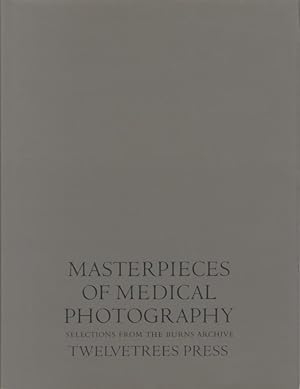 MASTERPIECES OF MEDICAL PHOTOGRAPHY Captions by Stanley B. Burns, M.D.
