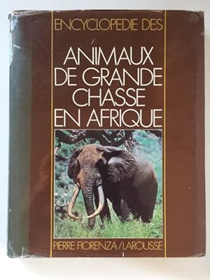 ENCYCLOPEDIE DES ANIMAUX DE GRANDE CHASSE EN AFRIQUE avec leurs trophées