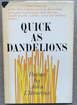 Quick as Dandelions. Poems by John L'Hereux