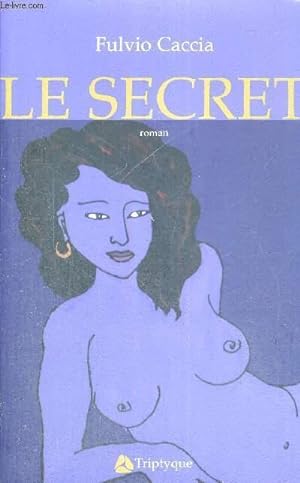 Bild des Verkufers fr LE SECRET + ENVOI DE L'AUTEUR ? zum Verkauf von Le-Livre
