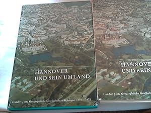 Hannover und sein Umland - Festschrift zur Feier des 100jährigen Bestehens der Geographischen Ges...