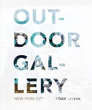 Image du vendeur pour Outdoor Gallery : New York City mis en vente par GreatBookPrices