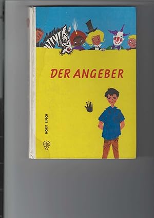 Der Angeber. Erzählung. "Die Heimliche Hand III". Göttinger Jugendbücher. Mit Zeichnungen von Kur...