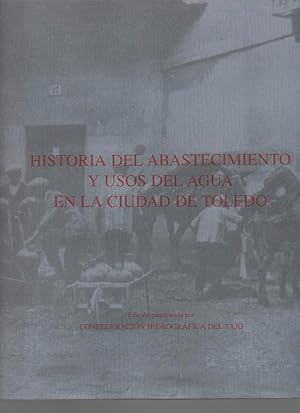 Seller image for EL ABASTECIMIENTO Y USOS DEL AGUA EN LA CIUDAD DE TOLEDO. for sale by Librera Javier Fernndez