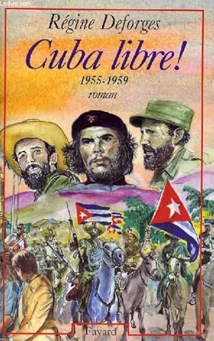 Imagen del vendedor de CUBA LIBRE! 1955-1959. ROMAN a la venta por Le-Livre