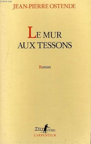 Bild des Verkufers fr LE MUR AUX TESSONS. ROMAN zum Verkauf von Le-Livre