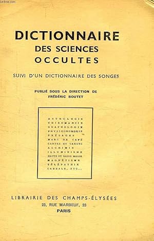 Bild des Verkufers fr DICTIONNAIRE DES SCIENCES OCCULTES, SUIVI D'UN DICTIONNAIRE DES SONGES zum Verkauf von Le-Livre