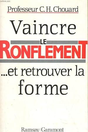 Immagine del venditore per VAINCRE LE RONFLEMENT. ET REROUVER LA FORME venduto da Le-Livre