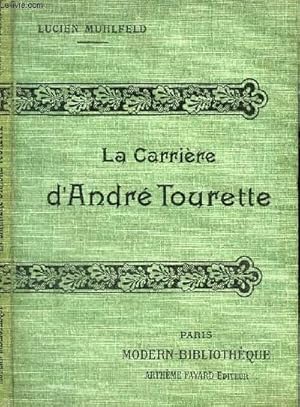 Image du vendeur pour LA CARRIERE D'ANDRE TOURETTE. mis en vente par Le-Livre