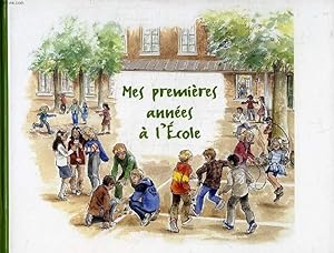 Seller image for MES PREMIERES ANNEES A L'ECOLE for sale by Le-Livre