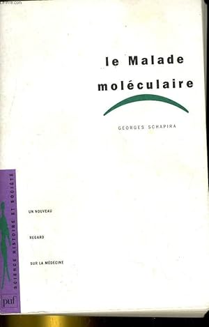 Seller image for LE MALADE MOLECULAIRE. UN NOUVEAU REGARD SUR LA MEDECINE for sale by Le-Livre