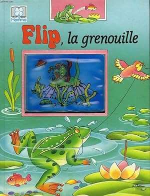 Seller image for FLIP LA GRENOUILLE for sale by Le-Livre