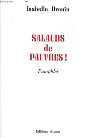 Image du vendeur pour SALAUDS DE PAUVRES! PAMPHLET mis en vente par Le-Livre