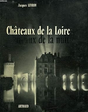Seller image for CHATEAUX DE LA LOIRE, CHATEAUX DE LA NUIT for sale by Le-Livre