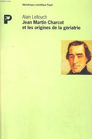 Seller image for JEAN MARTIN CHARCOT ET LES ORIGINES DE LA GERIATRIE. for sale by Le-Livre