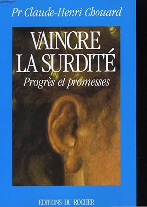 Imagen del vendedor de VAINCRE LA SURDITE. PROGRES ET MROMESSES a la venta por Le-Livre