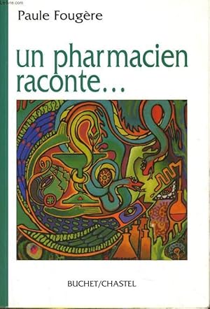 Image du vendeur pour UN PAHRMACIEN RACONTE. mis en vente par Le-Livre