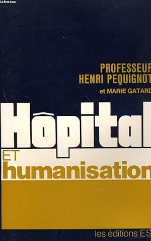 Image du vendeur pour HOPITAL ET HUMANISATION mis en vente par Le-Livre