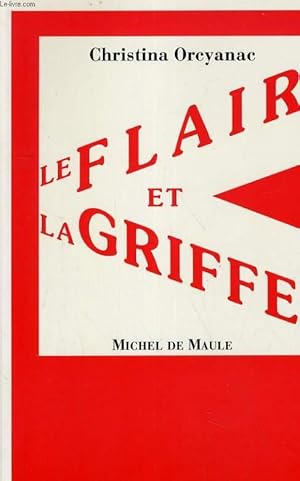 Seller image for LE FLAIR ET LA GRIFFE for sale by Le-Livre