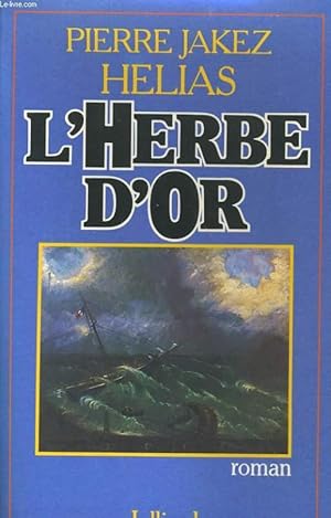 Image du vendeur pour L'HERBE D'OR mis en vente par Le-Livre