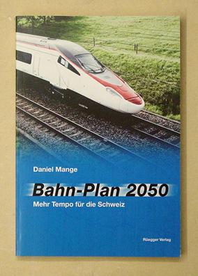Image du vendeur pour Bahn-Plan 2050. mis en vente par antiquariat peter petrej - Bibliopolium AG