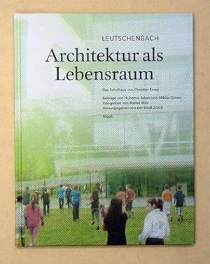 Imagen del vendedor de Leutschenbach. Architektur als Lebensraum. Das Schulhaus von Christian Kerez. a la venta por antiquariat peter petrej - Bibliopolium AG