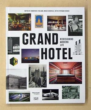 Grand Hotel - Redesigning Modern Life.