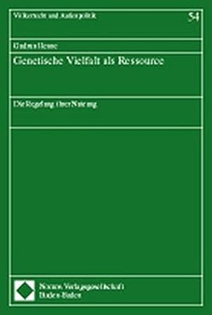 Seller image for Genetische Vielfalt als Ressource : die Regelung ihrer Nutzung, for sale by Antiquariat Im Baldreit