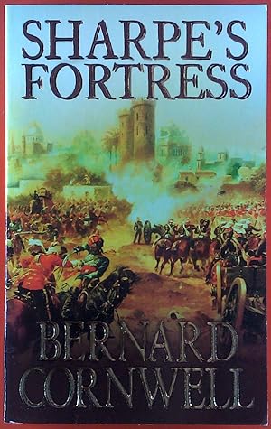 Seller image for Sharpe`s Fortress. Richard Sharpe and the Siege of Gawilghur, December 1803. for sale by biblion2