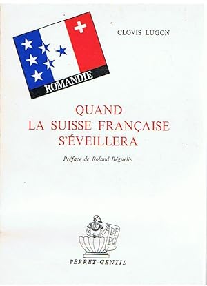 Seller image for Quand La Suisse Franaise s'veillera for sale by Joie de Livre