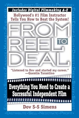 Bild des Verkufers fr From Reel to Deal: Everything You Need to Create a Successful Independent Film zum Verkauf von AHA-BUCH