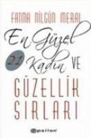 Bild des Verkufers fr En Gzel 21 Kadin Ve Gzellik Sirlari zum Verkauf von AHA-BUCH