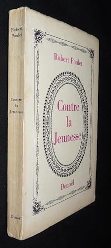 Bild des Verkufers fr Contre la jeunesse zum Verkauf von Abraxas-libris