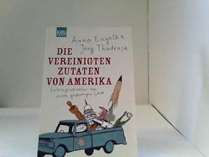 Seller image for Die Vereinigten Zutaten von Amerika: Lebensgeschichten aus einem groartigen Land for sale by ABC Versand e.K.