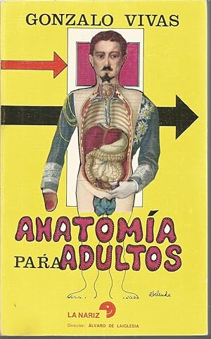 ANATOMIA PARA ADULTOS (colecc La nariz direcc Alvaro de Laiglesia)