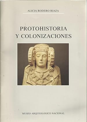 PROTOHISTORIA Y COLONIZACIONES Salas VII-X, XIX-XX -Ilustraciones color y mapa